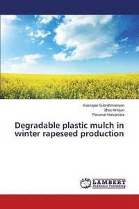 bokomslag Degradable plastic mulch in winter rapeseed production