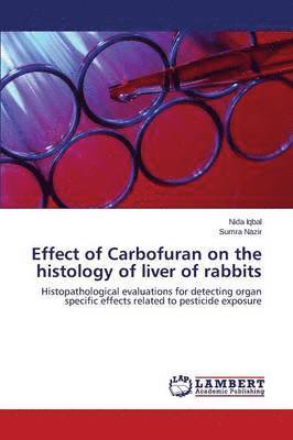 Effect of Carbofuran on the histology of liver of rabbits 1