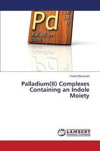 bokomslag Palladium(II) Complexes Containing an Indole Moiety