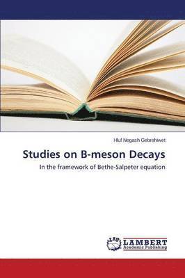 Studies on B-meson Decays 1