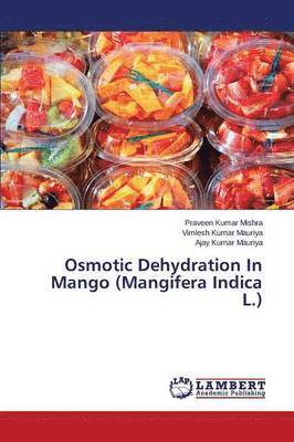 Osmotic Dehydration In Mango (Mangifera Indica L.) 1