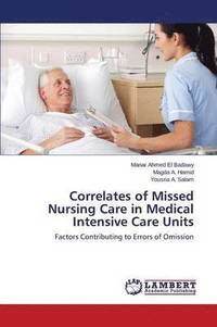bokomslag Correlates of Missed Nursing Care in Medical Intensive Care Units
