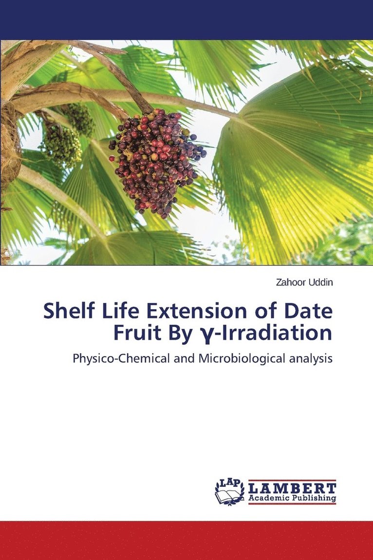 Shelf Life Extension of Date Fruit By &#947;-Irradiation 1