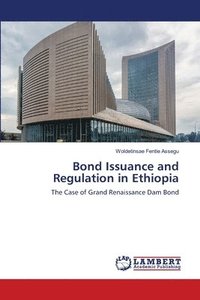 bokomslag Bond Issuance and Regulation in Ethiopia