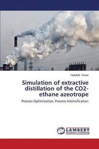bokomslag Simulation of extractive distillation of the CO2- ethane azeotrope