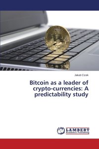 bokomslag Bitcoin as a leader of crypto-currencies