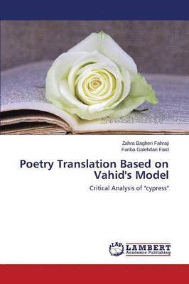 Poetry Translation Based on Vahid's Model 1