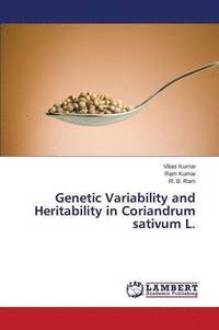 bokomslag Genetic Variability and Heritability in Coriandrum sativum L.