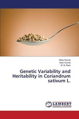 bokomslag Genetic Variability and Heritability in Coriandrum sativum L.