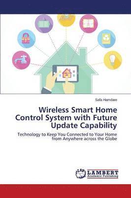 Hamdare Safa, Safa Hamdare - Wireless Smart Home Control System with Future Update Capability, Häftad