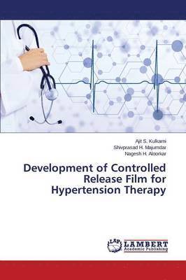 bokomslag Development of Controlled Release Film for Hypertension Therapy