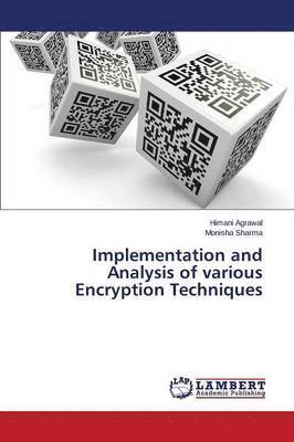 Implementation and Analysis of various Encryption Techniques 1