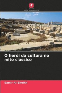 bokomslag O herói da cultura no mito clássico