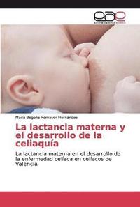 bokomslag La lactancia materna y el desarrollo de la celiaqua