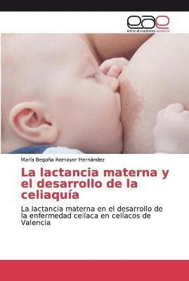 La lactancia materna y el desarrollo de la celiaqua 1
