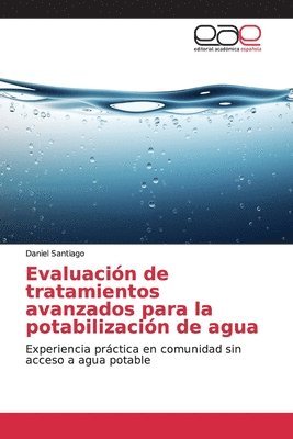 bokomslag Evaluacin de tratamientos avanzados para la potabilizacin de agua