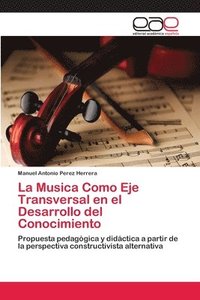bokomslag La Musica Como Eje Transversal en el Desarrollo del Conocimiento
