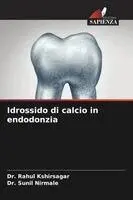 Rahul Kshirsagar, Sunil Nirmale - Idrossido di calcio in endodonzia, Häftad. Tillgänglighet: Lägg i varukorg