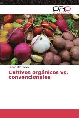 Cultivos orgnicos vs. convencionales 1