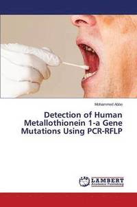 bokomslag Detection of Human Metallothionein 1-a Gene Mutations Using PCR-RFLP