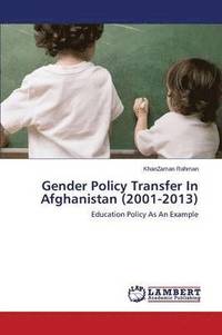 bokomslag Gender Policy Transfer In Afghanistan (2001-2013)