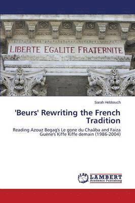 'Beurs' Rewriting the French Tradition 1