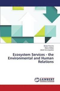 bokomslag Ecosystem Services - the Environmental and Human Relations