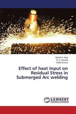 Effect of heat Input on Residual Stress in Submerged Arc welding 1