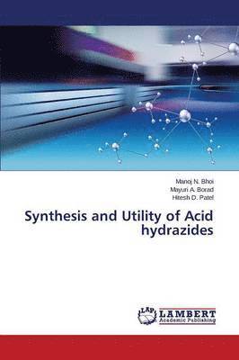 bokomslag Synthesis and Utility of Acid hydrazides