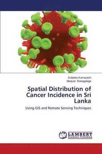 bokomslag Spatial Distribution of Cancer Incidence in Sri Lanka
