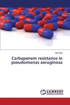 Carbapenem resistance in pseudomonas aeruginosa 1