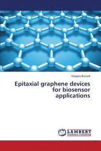 bokomslag Epitaxial graphene devices for biosensor applications