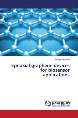 Epitaxial graphene devices for biosensor applications 1