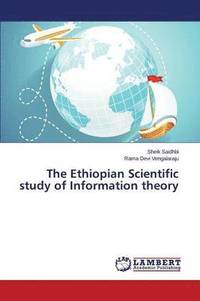 bokomslag The Ethiopian Scientific study of Information theory