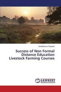 bokomslag Success of Non Formal Distance Education Livestock Farming Courses