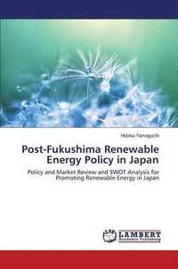 bokomslag Post-Fukushima Renewable Energy Policy in Japan