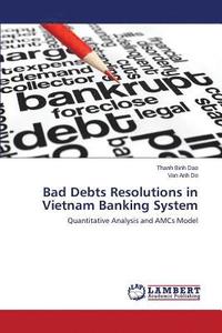bokomslag Bad Debts Resolutions in Vietnam Banking System