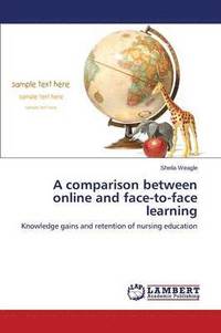 bokomslag A comparison between online and face-to-face learning