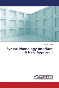 bokomslag Syntax-Phonology Interface A New Approach
