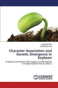 bokomslag Character Association and Genetic Divergence in Soybean