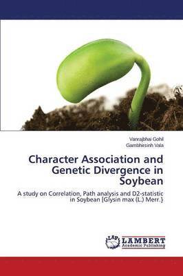 bokomslag Character Association and Genetic Divergence in Soybean