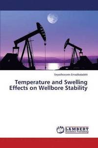 bokomslag Temperature and Swelling Effects on Wellbore Stability