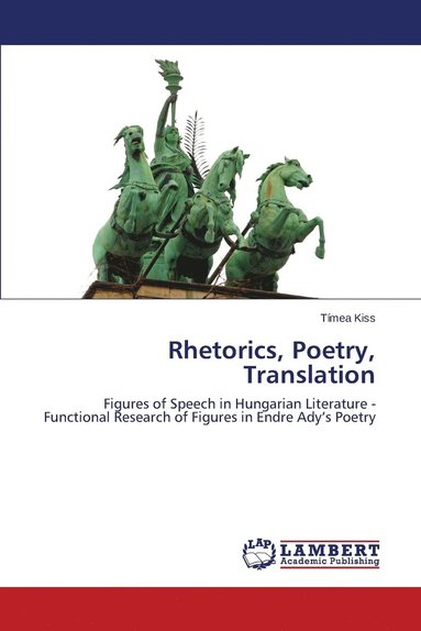 bokomslag Rhetorics, Poetry, Translation