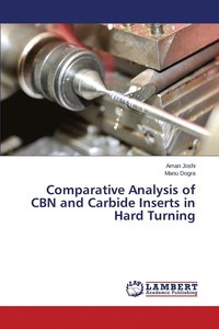 bokomslag Comparative Analysis of CBN and Carbide Inserts in Hard Turning