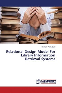 bokomslag Relational Design Model For Library Information Retrieval Systems