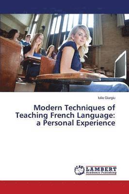 bokomslag Modern Techniques of Teaching French Language