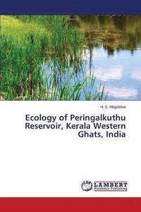 bokomslag Ecology of Peringalkuthu Reservoir, Kerala Western Ghats, India