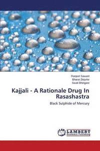 bokomslag Kajjali - A Rationale Drug In Rasashastra