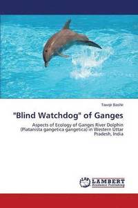bokomslag &quot;Blind Watchdog&quot; of Ganges