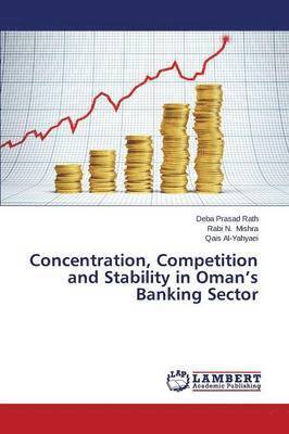 Concentration, Competition and Stability in Oman's Banking Sector 1
